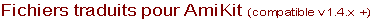 Fichiers traduits pour AmiKit (compatible v1.4.x +)